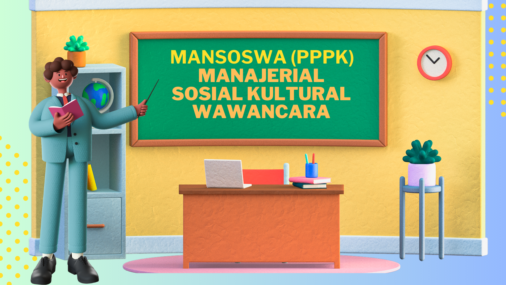 MANAJERIAL, SOSIAL KULTURAL & WAWANCARA (MANSOSWA PPPK) 2024